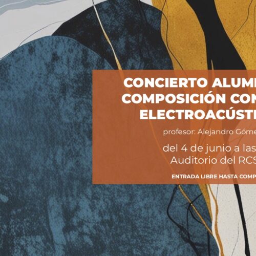 CONCIERTO ALUMNADO DE COMPOSICIÓN CON MEDIOS ELECTROACÚSTICOS III